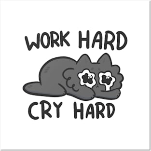 Work hard cry hard Posters and Art